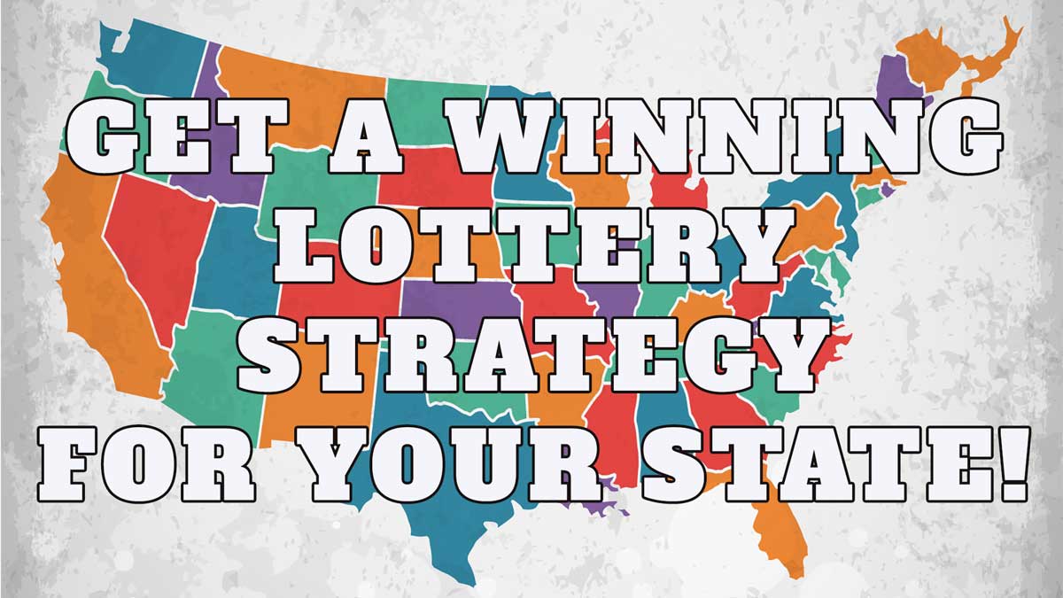 Get A Winning Lottery Strategy For Your State