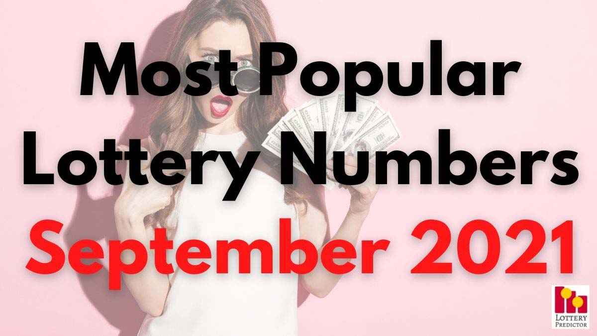 40 Hottest Traveling Lottery Numbers For September 2021