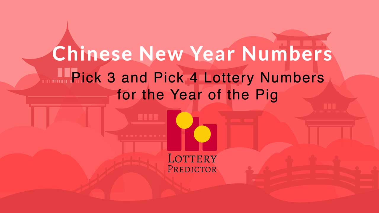 Chinese Lunar New Year Lottery Numbers - Year of the Pig 2019